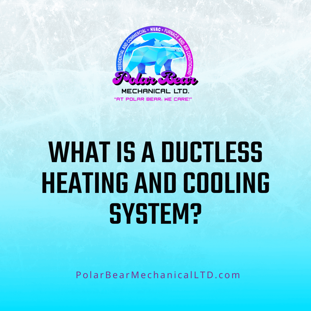 The graphic has a blue and white glacier background, and in the center of the graphic is a blog title that reads, "What Is A Ductless Heating And Cooling System?"