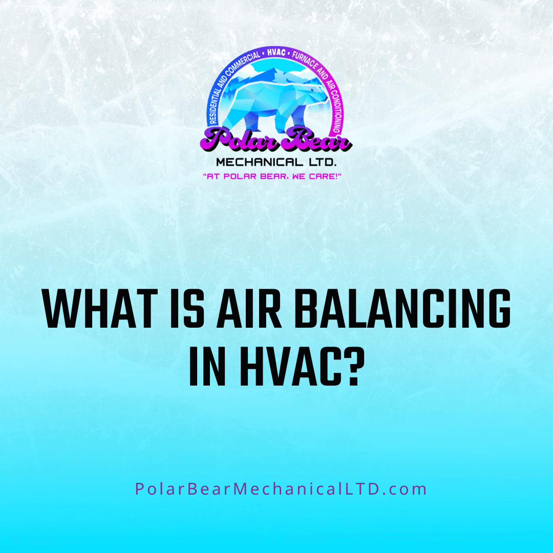 The graphic features a background of a blue and white glacier and in the center is the title of the blog which reads, "What Is Air Balancing In HVAC?"