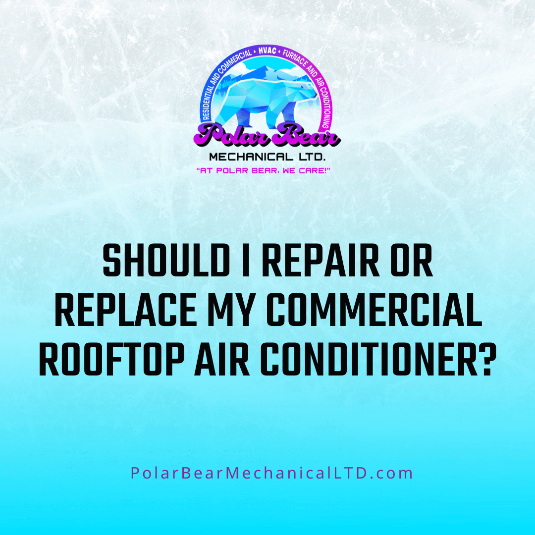The graphic shows a white and blue glacier background and in the center is the title of the blog, which reads, "Should I Repair Or Replace My Commercial Rooftop Air Conditioner?"